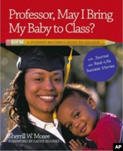Sherrill Mosee recounts success stories of single mothers who attended college fulltime in her book "Professor, May I Bring my Baby to Class?"