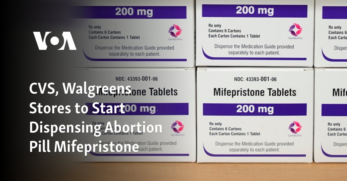 CVS, Walgreens Stores to Start Dispensing Abortion Pill Mifepristone