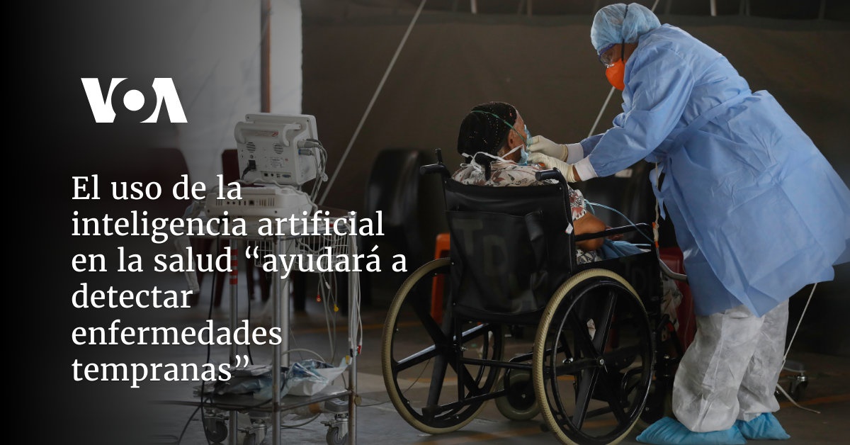 El uso de la inteligencia artificial en la salud “ayudará a detectar ...