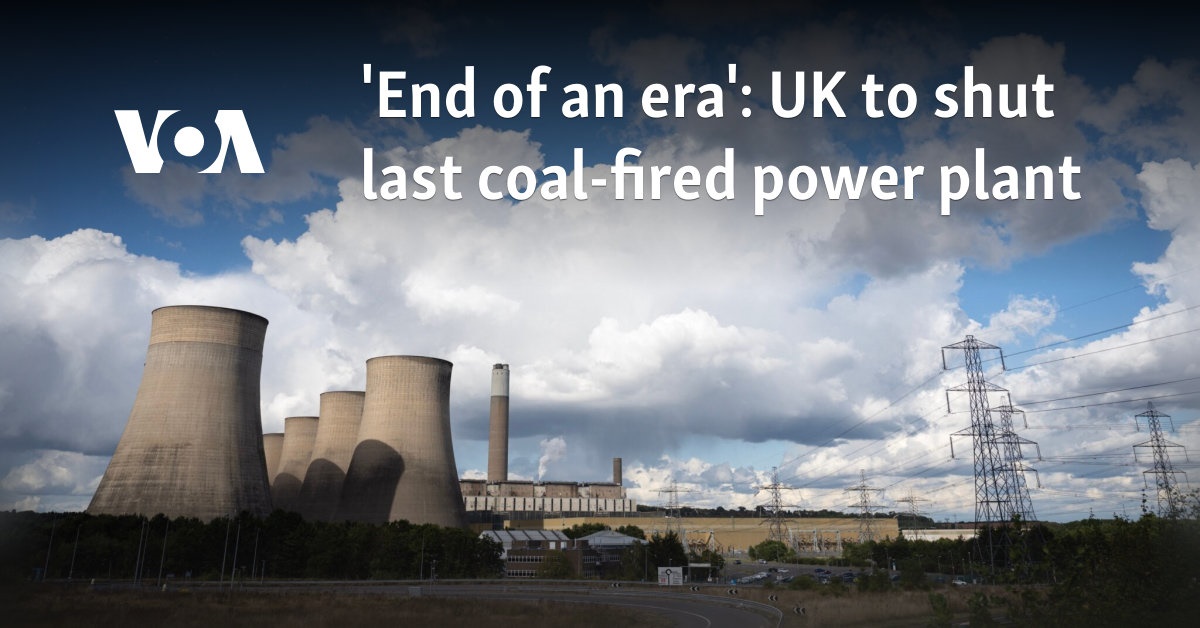 'End of an era': UK to shut last coal-fired power plant 