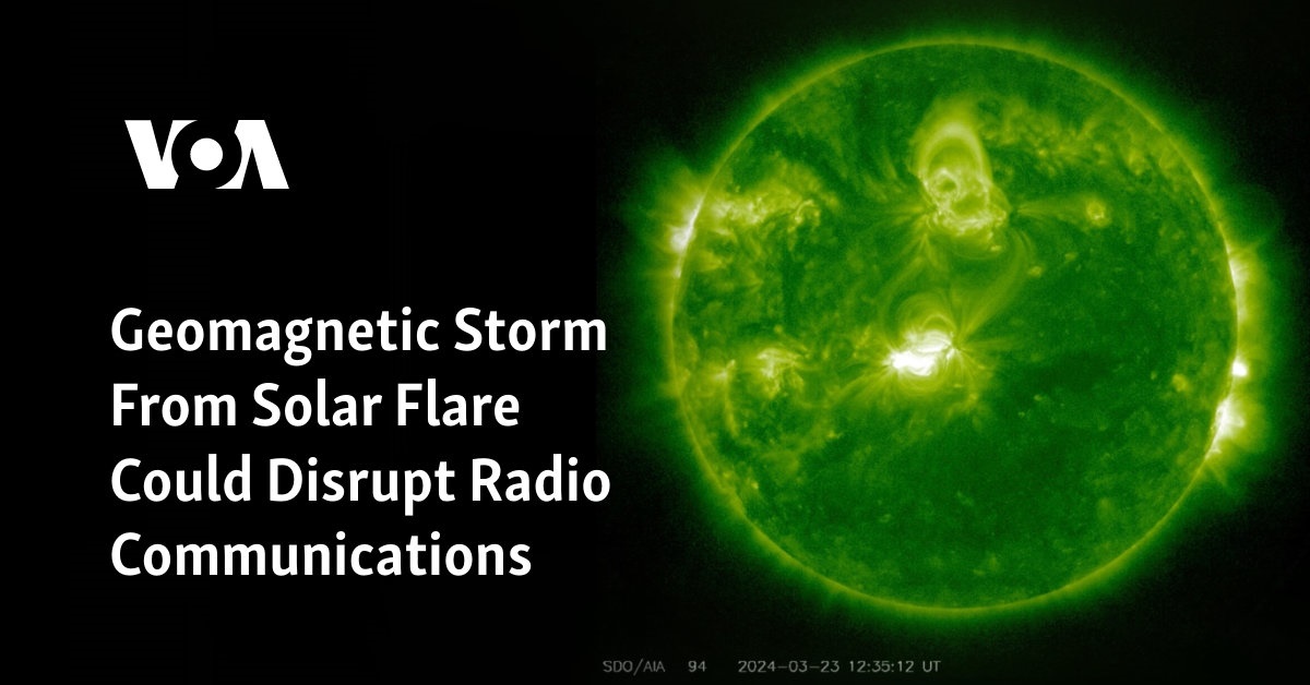 Geomagnetic Storm From Solar Flare Could Disrupt Radio Communications