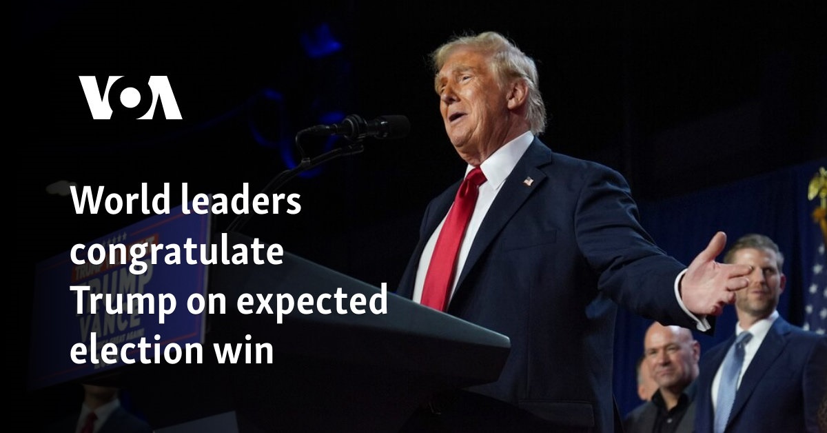 World leaders congratulate Trump on expected election win