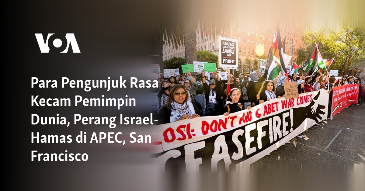 Para Pengunjuk Rasa Kecam Pemimpin Dunia Perang Israel Hamas Di Apec San Francisco