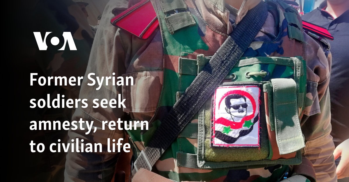 Former Syrian soldiers seek amnesty, return to civilian life