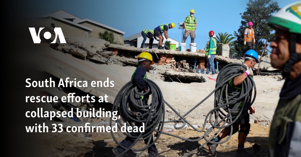 South Africa ends rescue efforts at collapsed building, with 33 confirmed dead