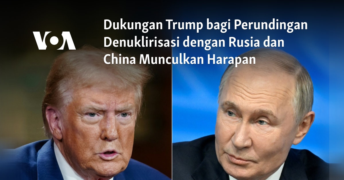 Dukungan Trump bagi Perundingan Denuklirisasi dengan Rusia dan China Munculkan Harapan