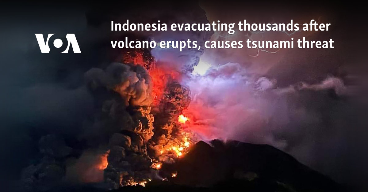 Indonesia evacuating thousands after volcano erupts, causes tsunami threat