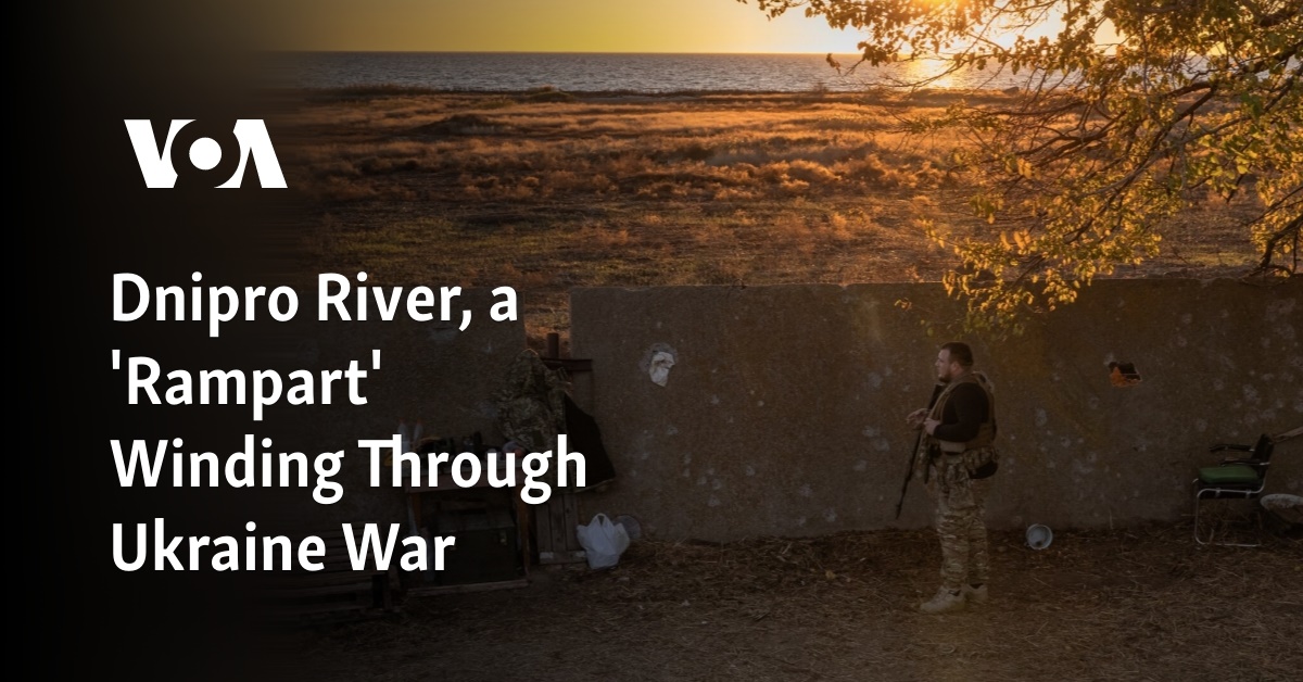 Dnipro River, a ‘Rampart’ Winding Through Ukraine War