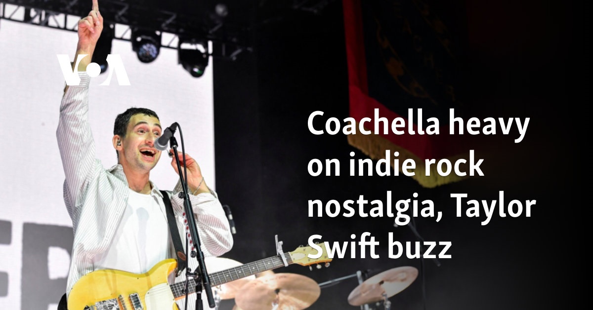 Coachella heavy on indie rock nostalgia, Taylor Swift buzz
