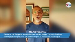 Declaraciones del General de Brigada sandinista retirado Hugo Torres Jiménez previo a su arresto el domingo 13 de junio de 2021