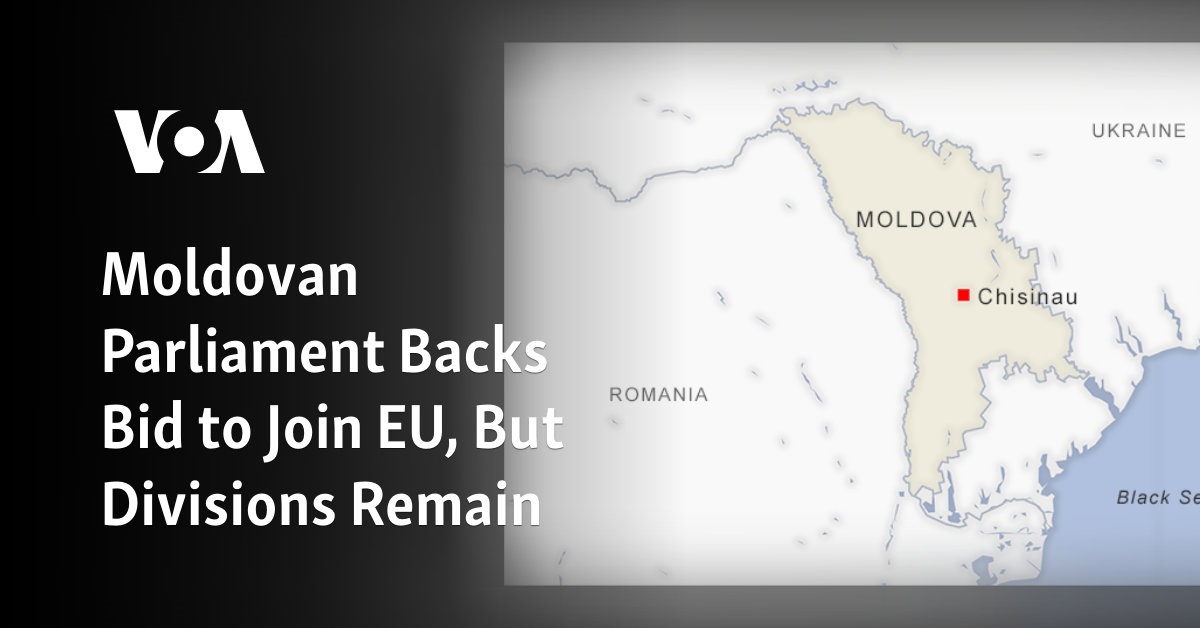 Moldovan Parliament Backs Bid to Join EU, But Divisions Remain