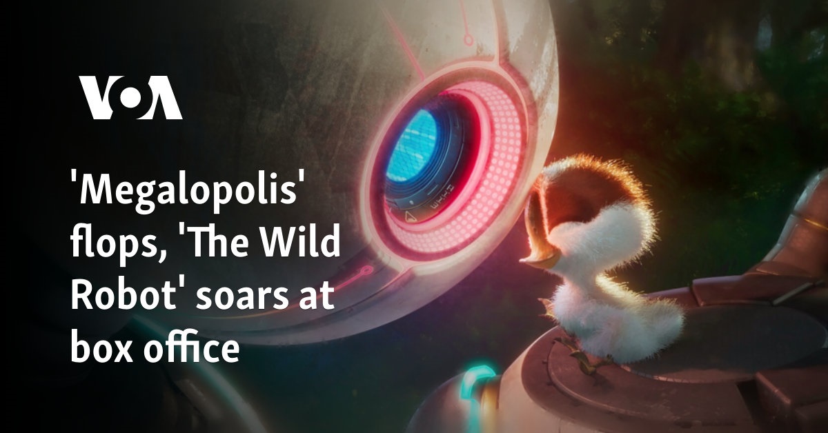 ‘Megalopolis’ flops, ‘The Wild Robot’ soars at box office