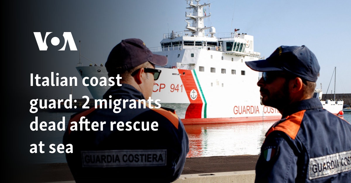 Italian coast guard: 2 migrants dead after rescue at sea