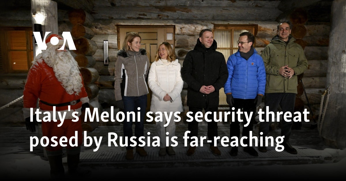 Italy's Meloni says security threat posed by Russia is far-reaching 