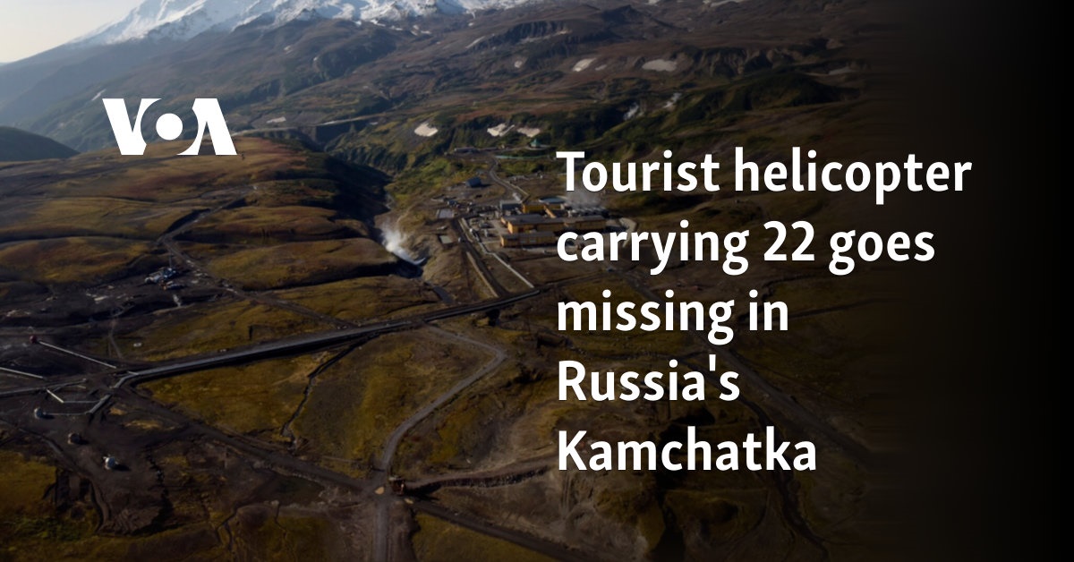 Tourist helicopter carrying 22 goes missing in Russia's Kamchatka