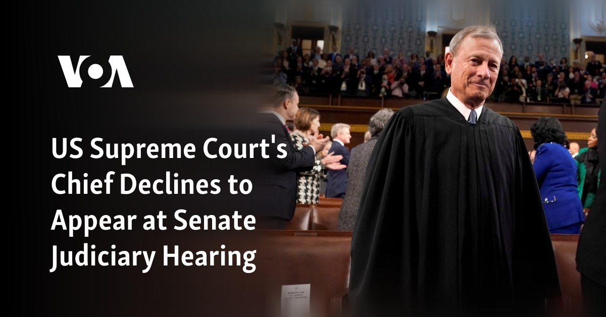 US Supreme Court s Chief Declines to Appear at Senate Judiciary Hearing