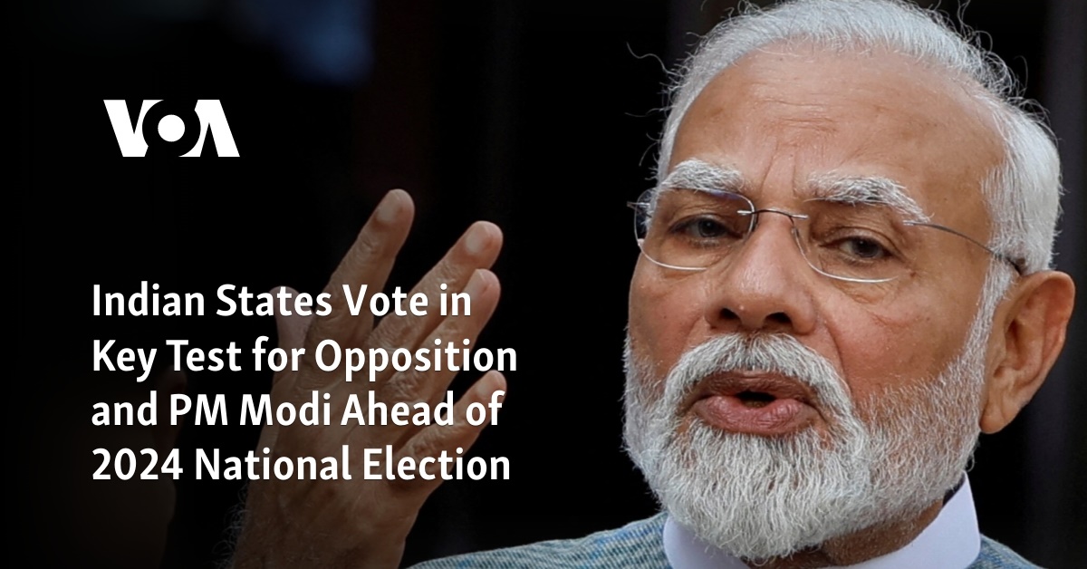 Indian States Vote in Key Test for Opposition and PM Modi Ahead of 2024 National Election