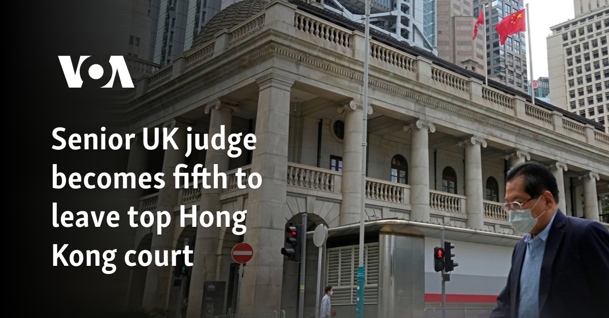 Senior UK judge becomes fifth to leave top Hong Kong court