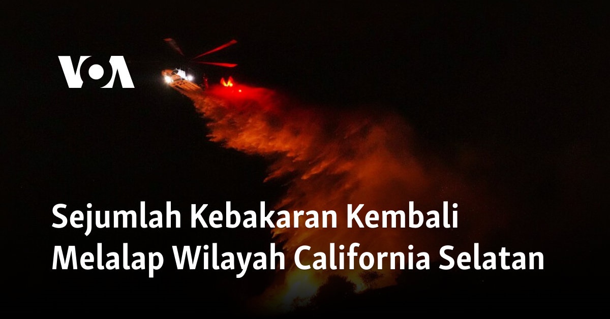 Sejumlah Kebakaran Kembali Melalap Wilayah California Selatan