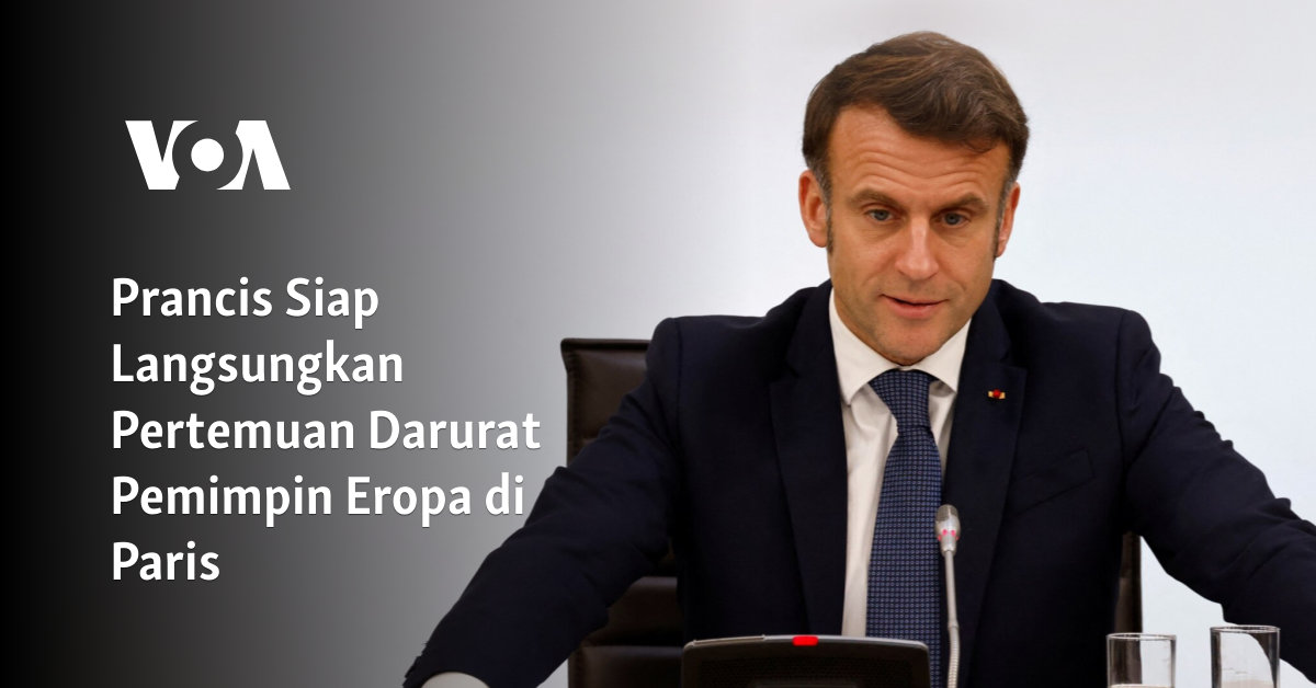 Prancis Siap Langsungkan Pertemuan Darurat Pemimpin Eropa di Paris