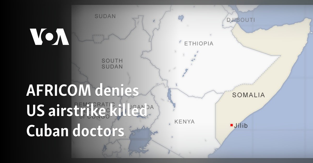 AFRICOM denies US airstrike killed Cuban doctors