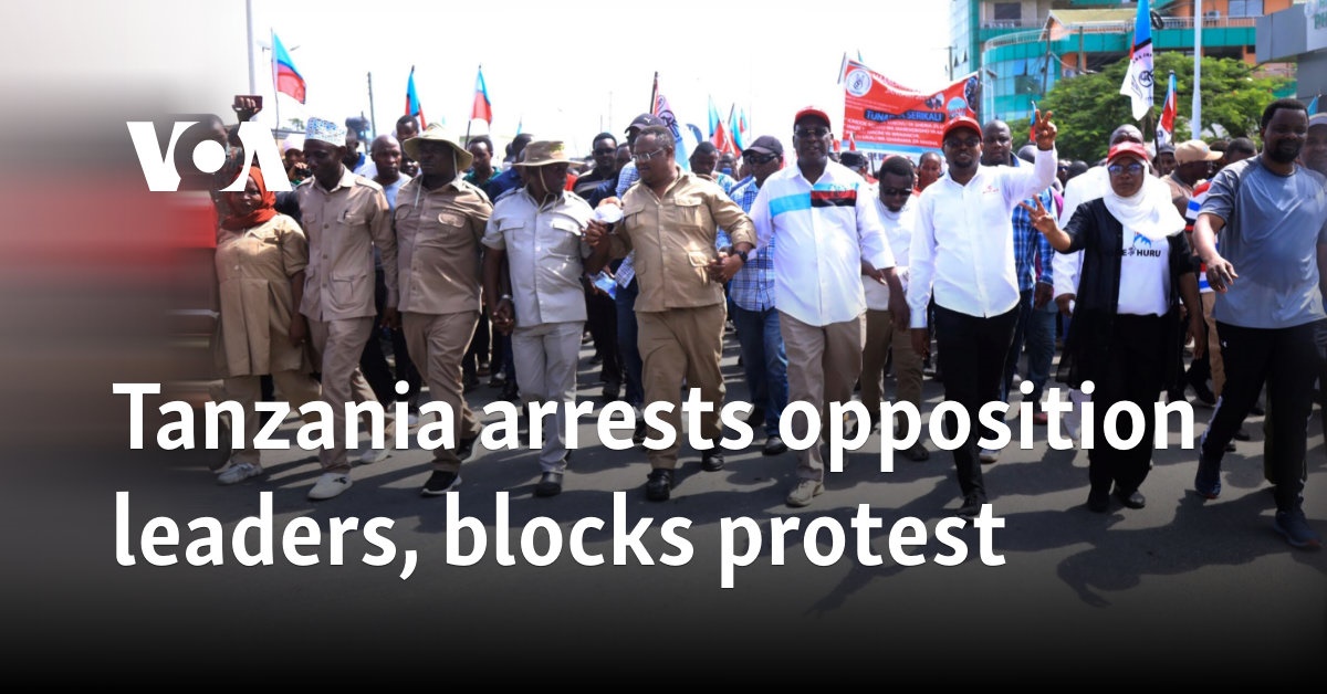 Tanzania arrests opposition leaders, blocks protest