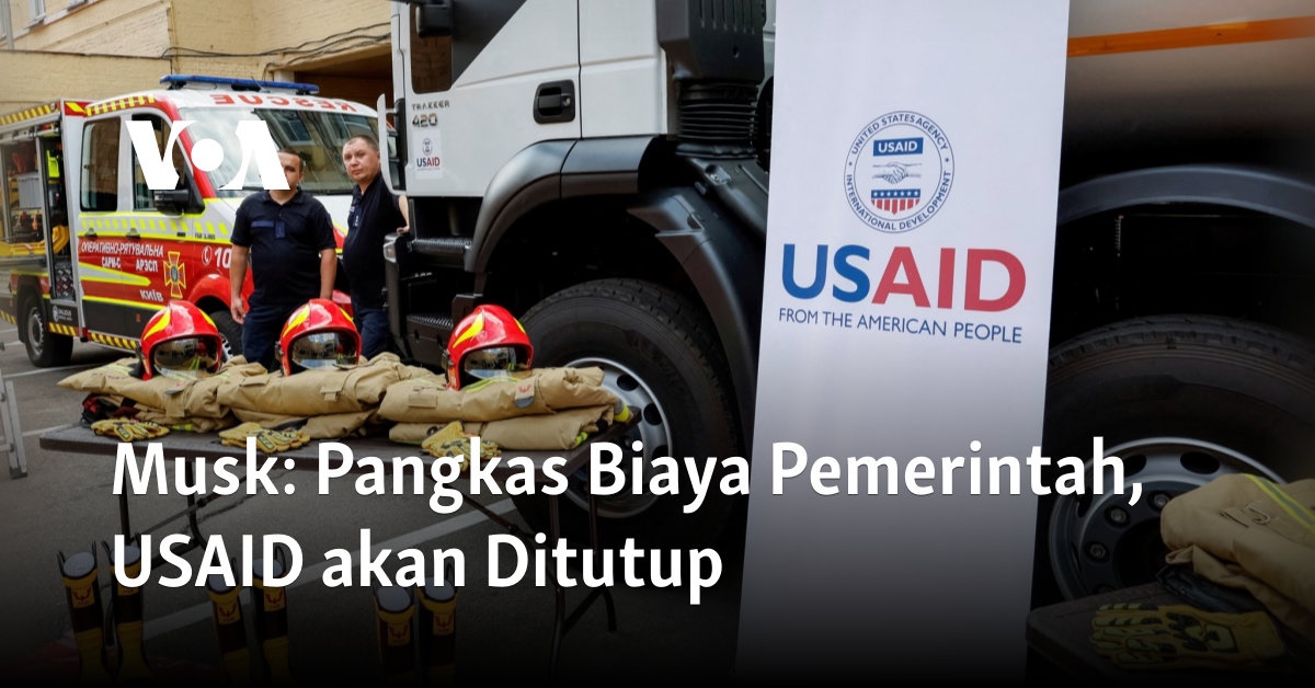 Pangkas Biaya Pemerintah, USAID akan Ditutup