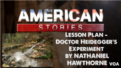 Lesson Plan - Doctor Heidegger's Experiment by Nathaniel Hawthorne