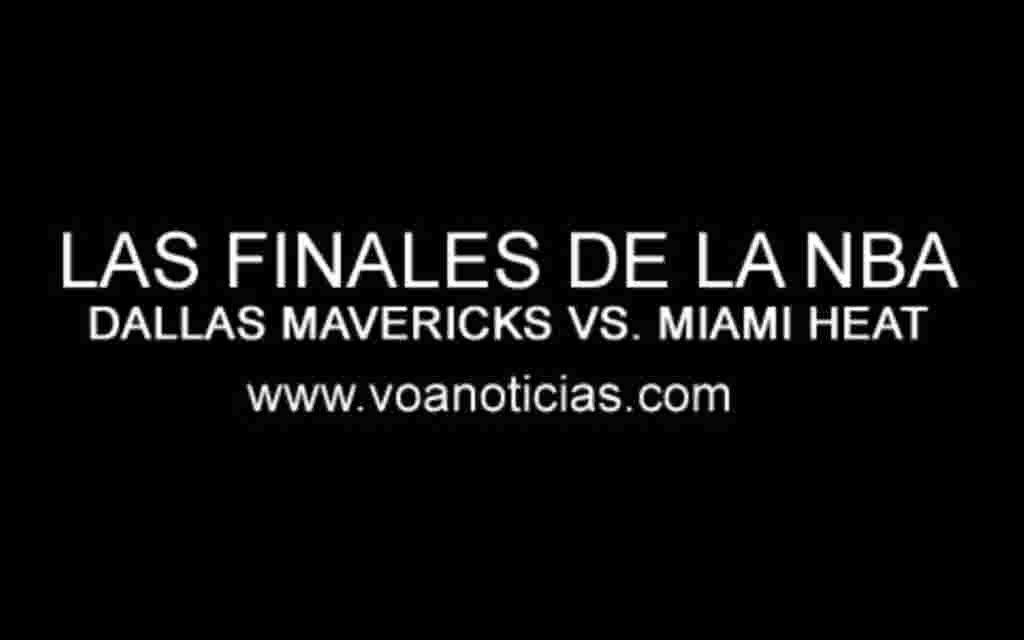 Finales de la NBA: Dallas Mavericks vs. Miami Heat