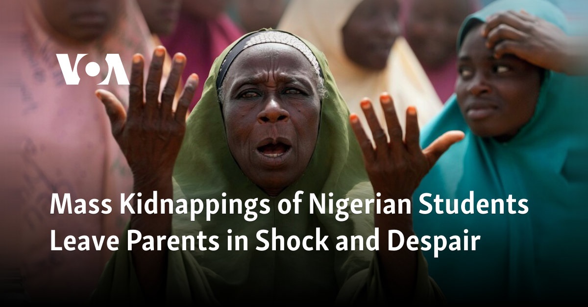 Mass Kidnappings of Nigerian Students Leave Parents in Shock and Despair