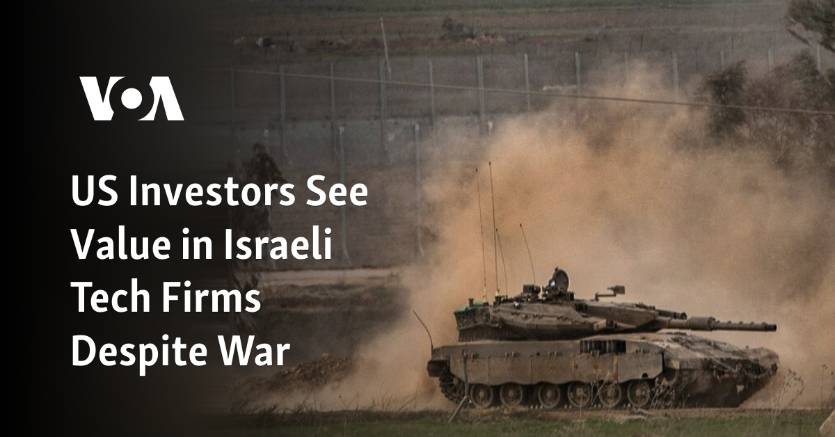 US Investors See Value in Israeli Tech Firms Despite War