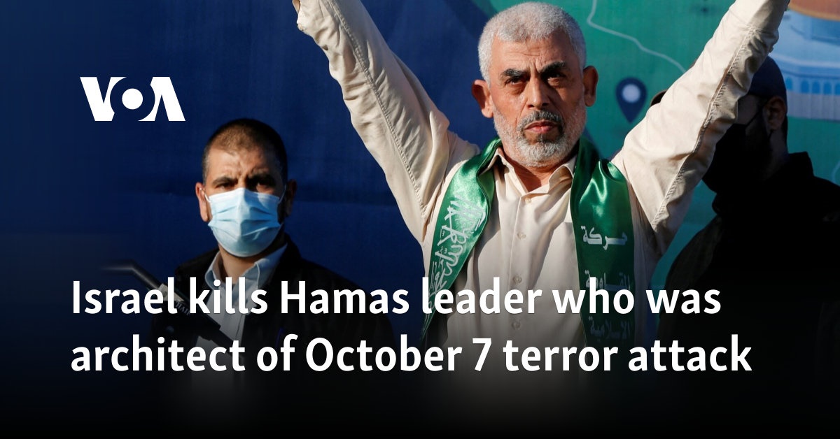 Israel says it killed Hamas leader who masterminded October 7 terror attack