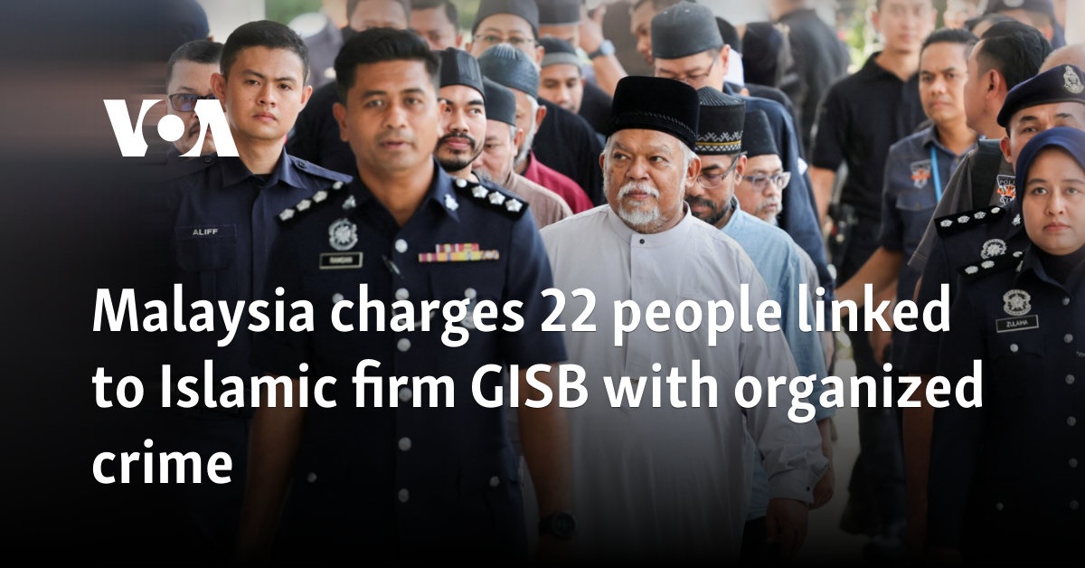 Malaysia charges 22 people linked to Islamic firm GISB with organized crime