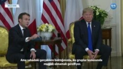 Trump-Macron Arasında 'IŞİD' Konusunda Atışma