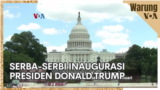 Warung VOA: Serba-Serbi Inaugurasi Presiden Donald Trump