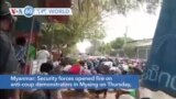 VOA60 World - Myanmar: Security forces opened fire on anti-coup demonstrators in Myaing
