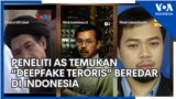 Peneliti AS Temukan “Deepfake Teroris” Beredar di Indonesia