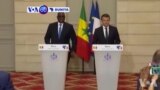 VOA60 DUNIYA: Shugaba Macky Sall Na Senegal Da Takwaransa Na Faransa Emmanuel Macron Sun Gana A Faris