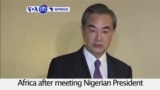 VOA60 Africa - Chinese foreign minister Wang Yi pledges China's continued aid to Africa