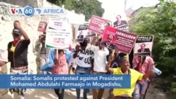 VOA60 Afrikaa - Somalis protest against President Mohamed Abdulahi Farmajo in Mogadishu