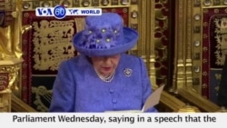 VOA60 World - Britain's Queen Outlines Agenda With Opening of Parliament