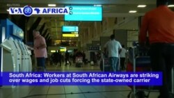 VOA60 Africa- Workers at South African Airways are striking over wages and job cuts