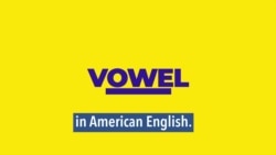 How to Pronounce: Vowel Sounds
