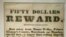 This handbill from 1850 offers an example of what runaway slaves faced.
