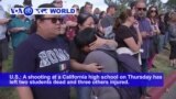 VOA60 World- A shooting at a California high school on Thursday has left two students dead and three others injured.