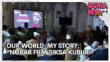 Dunia Kita "Our World, My Story": Nobar Film Siksa Kubur di Amerika!?