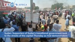 VOA60 Afrikaa - Supporters of Sudan's transitional government took to the streets of the capital