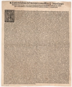 Papal bull Inter Caetera, 1493. With this decree, Pope Alexander VI gave Spain a free hand to colonize the Americas, convert indigenous peoples to Catholicism and subjugate them to European monarchs.