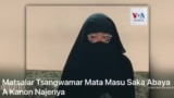 Matsalar Tsangwamar Mata Masu Saka Abaya A Kanon Najeriya