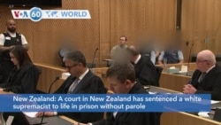 VOA60 Addunyaa - A New Zealand court sentenced a white supremacist to life in prison for shootings last year at two mosques